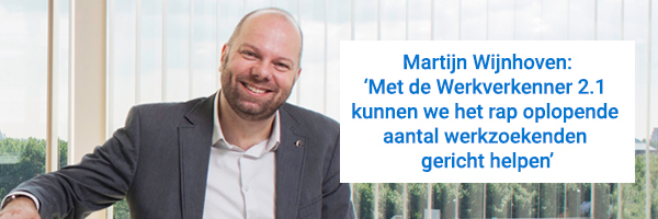 Portretfoto van Martijn Wijnhoven met quote ‘Met de Werkverkenner 2.1 kunnen we het rap oplopende aantal werkzoekenden gericht helpen’