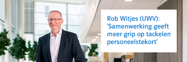 Portretfoto van Rob Witjes met quote ‘Samenwerking geeft meer grip op tackelen personeelstekorten’