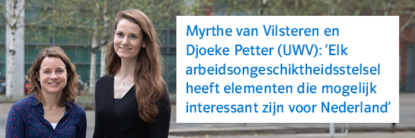 Portretfoto van Myrthe van Vilsteren en Djoeke Petter met quote ‘Elk arbeidsongeschiktheidsstelsel heeft elementen die mogelijk interessant zijn voor Nederland’