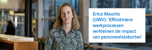 Erica Maurits (UWV) met quote: ‘Efficiëntere werkprocessen verkleinen de impact van personeelstekorten’