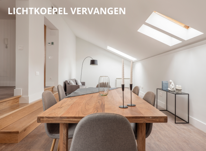 Vervang jouw lichtkoepel