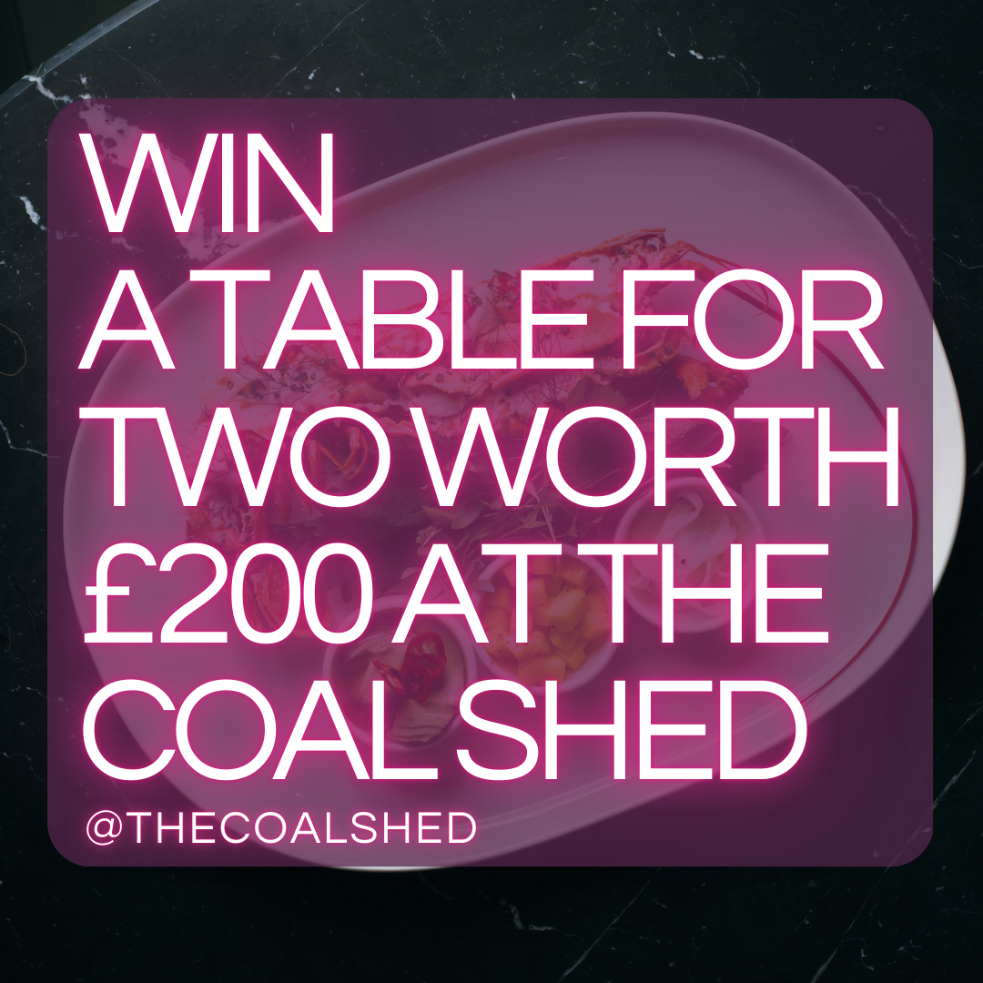 Win a table for two worth £200 at the Coal Shed